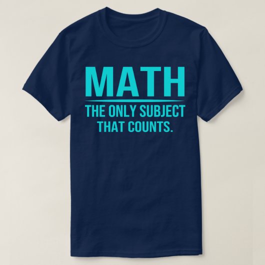 Mathematik das einzige Thema, das 5 zählt T-Shirt (Design vorne)