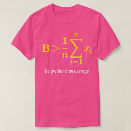 Mathematik, die mehr als den durchschnittlichen Ta T-Shirt (Design vorne)