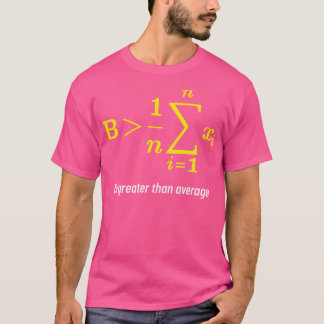 Mathematik, die mehr als den durchschnittlichen Ta T-Shirt