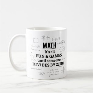 Mathematik: Es ist alles Spaß und Spiele bis jeman Kaffeetasse