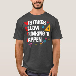 Mathematik Fehler ermöglichen das Denken T-Shirt