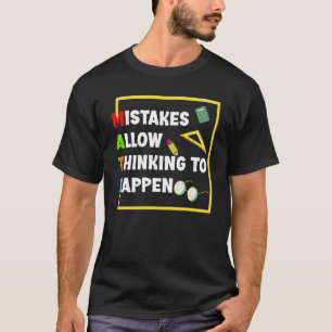 Mathematik Fehler ermöglichen es Schülern zu denke T-Shirt