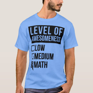 Mathematik Funny Art Level of Mathe T-Shirt