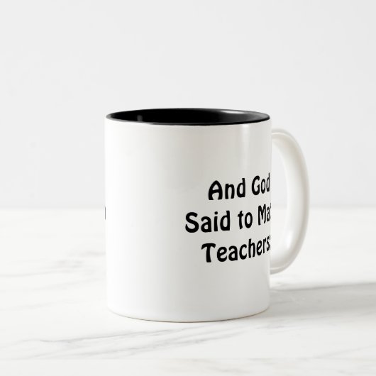 Mathematik Geschenk, und Gott sagte zu Mathematikl Zweifarbige Tasse (VorderseiteRechts)