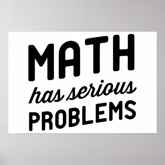 Mathematik hat ernste Probleme Poster (Vorne)