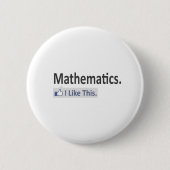 Mathematik... Ich mag das Button (Vorderseite)