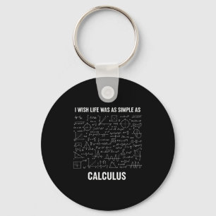 Mathematik - Ich wünschte, das Leben wäre so einfa Schlüsselanhänger