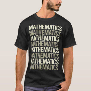 Mathematik im weißen Text Mathematik Mathematik Ma T-Shirt