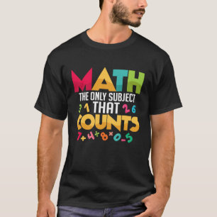 Mathematik ist das einzige Fach, das Mathematikleh T-Shirt