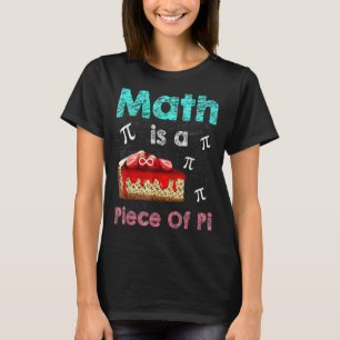 Mathematik ist ein Stück Pi 3 14 Pie Tag Mathe Hap T-Shirt