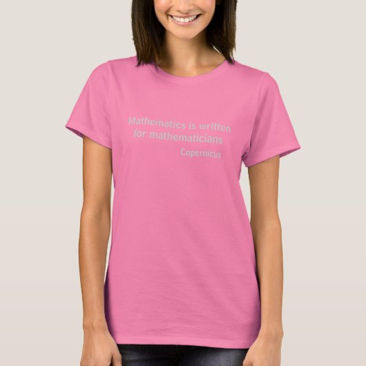 Mathematik ist für Mathematiker geschrieben T-Shirt (Vorderseite)