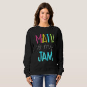 Mathematik ist meine Math Math Lehrer Team Math Sweatshirt (Vorne ganz)