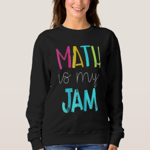 Mathematik ist meine Math Math Lehrer Team Math Sweatshirt