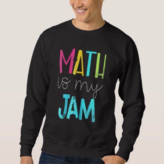Mathematik ist meine Math Math Lehrer Team Math Sweatshirt (Vorderseite)