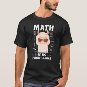 Mathematik ist No Prob-Llama Funny Llama Math Lehr T-Shirt