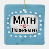 Mathematik ist unterbewertet Ornament (Rückseite)