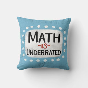 Mathematik ist unterbewertet Throw Kissen