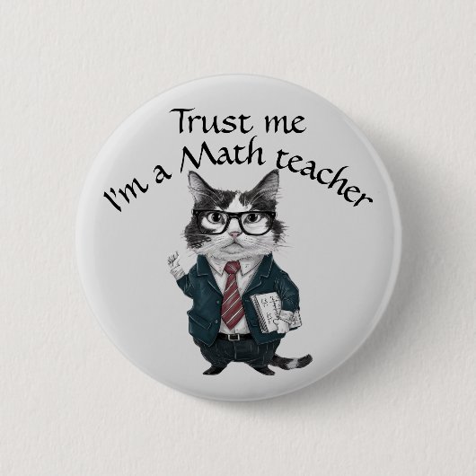 Mathematik Lehrer Abzeichen vertrauen mir Mathemat Button (Vorderseite)