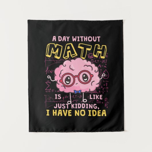 Mathematik Lehrer ein Tag ohne Mathematik Wandteppich (Vorderseite)