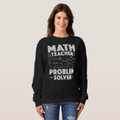 Mathematik Lehrer Problem lösen Zurück zum Lehrer Sweatshirt (Vorne ganz)