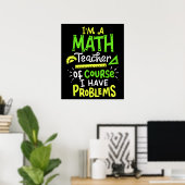 Mathematik Lehrer School Klassenproblem Funny Poster (Heimbüro)