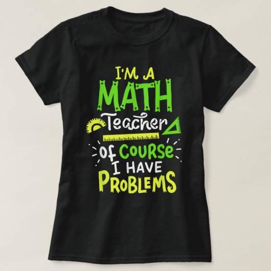 Mathematik Lehrer School Klassenproblem Funny T-Shirt (Design vorne)