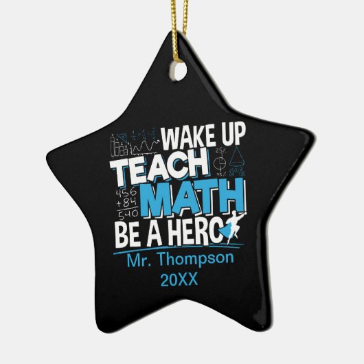 Mathematik Lehrer Wertschätzung - Lehre, sei ein H Keramik Ornament (Links)