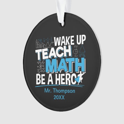 Mathematik Lehrer Wertschätzung - Lehre, sei ein H Ornament (Vorderseite)