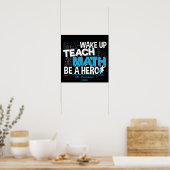 Mathematik Lehrer Wertschätzung - Lehre, sei ein H Poster (Küche)