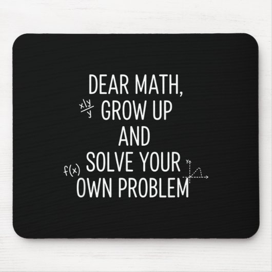 Mathematik Liebe Mathe, Werde erwachsen und löse d Mousepad (Vorne)
