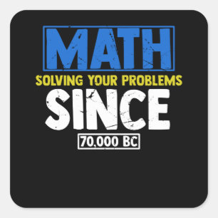 Mathematik löst Ihre Probleme seit v. Chr. Quadratischer Aufkleber