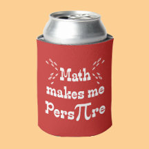 Mathematik macht mich Pers-PI-re Funny Pi Day Can