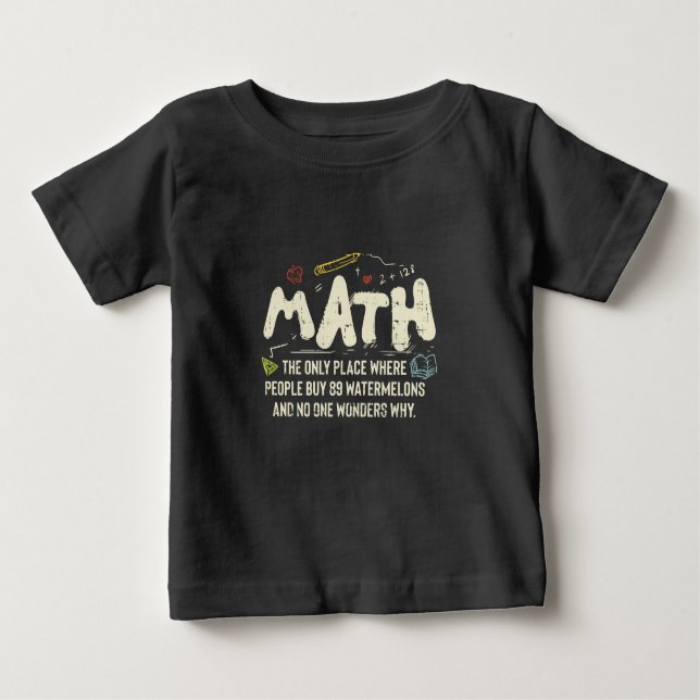 Mathematik Mathematik Mathematik Lehrer Geschenk Baby T-shirt (Vorderseite)