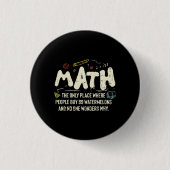 Mathematik Mathematik Mathematik Lehrer Geschenk Button (Vorderseite)