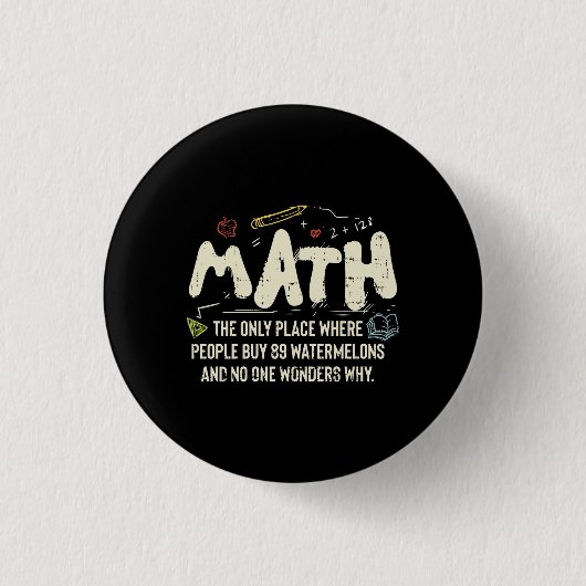 Mathematik Mathematik Mathematik Lehrer Geschenk Button (Vorderseite)