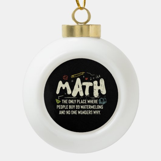 Mathematik Mathematik Mathematik Lehrer Geschenk Keramik Kugel-Ornament (Vorderseite)