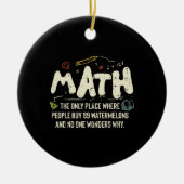 Mathematik Mathematik Mathematik Lehrer Geschenk Keramik Ornament (Vorne)