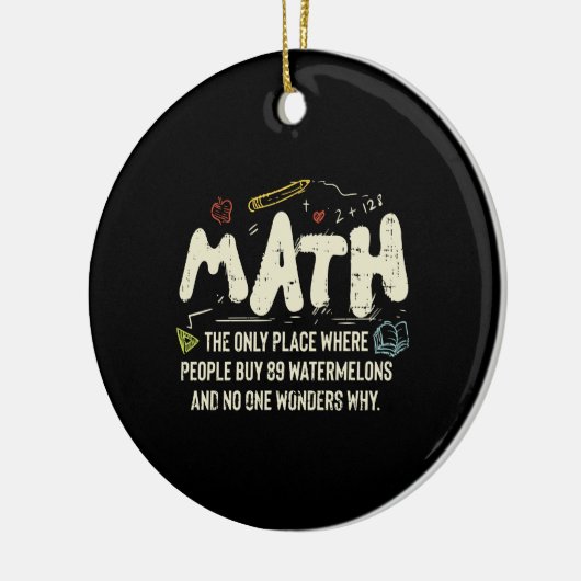 Mathematik Mathematik Mathematik Lehrer Geschenk Keramik Ornament (Links)