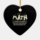 Mathematik Mathematik Mathematik Lehrer Geschenk Keramik Ornament (Vorne)