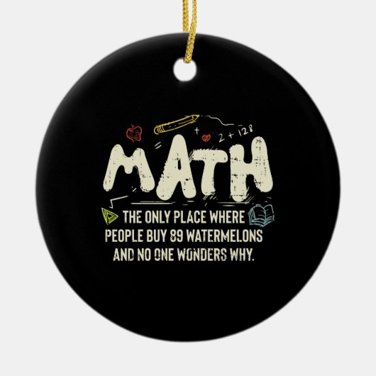 Mathematik Mathematik Mathematik Lehrer Geschenk Keramik Ornament (Vorne)