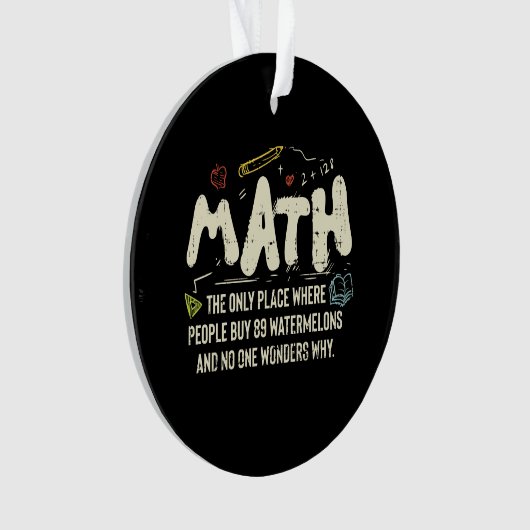 Mathematik Mathematik Mathematik Lehrer Geschenk Ornament (Vorderseite)