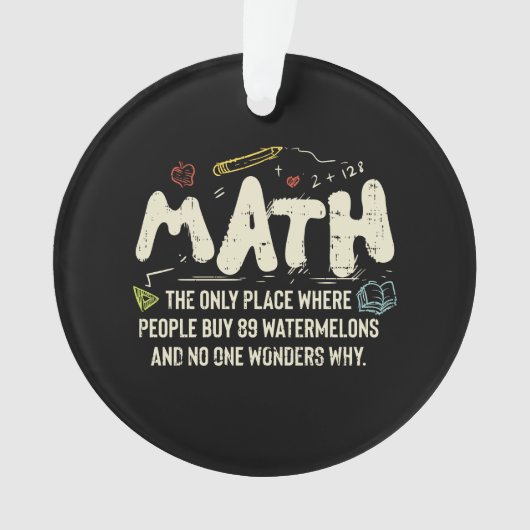 Mathematik Mathematik Mathematik Lehrer Geschenk Ornament (Vorderseite)