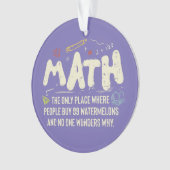 Mathematik Mathematik Mathematik Lehrer Geschenk Ornament (Vorderseite)