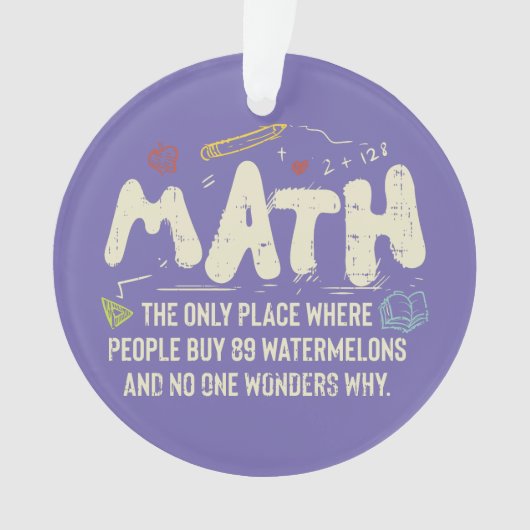 Mathematik Mathematik Mathematik Lehrer Geschenk Ornament (Vorderseite)