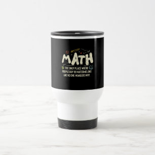 Mathematik Mathematik Mathematik Lehrer Geschenk Reisebecher