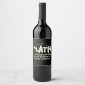 Mathematik Mathematik Mathematik Lehrer Geschenk Weinetikett (Vorderseite)