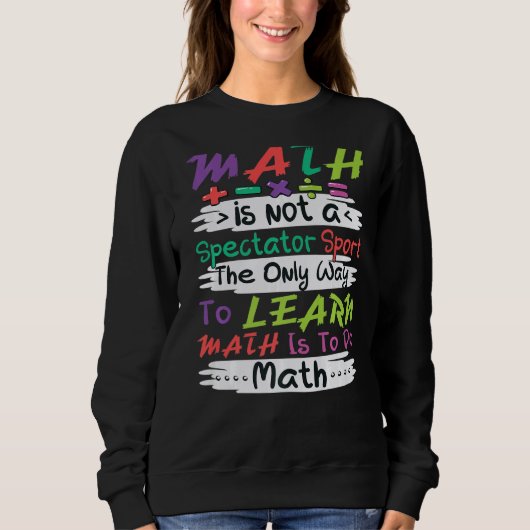 Mathematik Mathematik Mathematik Lehrer Physik Mat Sweatshirt (Vorderseite)