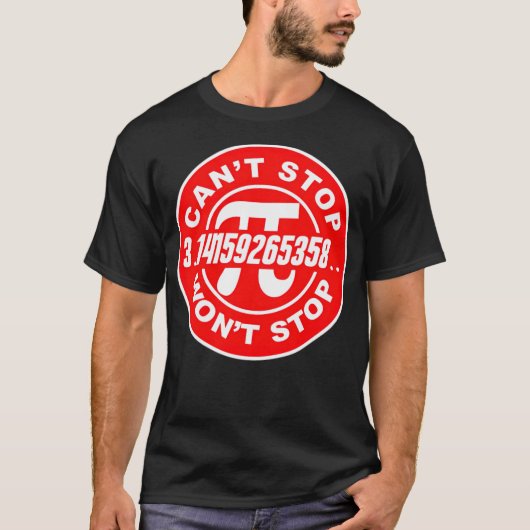 Mathematik Mathematiker PI will Farbe stoppen T-Shirt (Vorderseite)