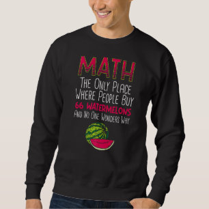 Mathematik nur Ort, wo die Menschen kaufen 66 Wass Sweatshirt