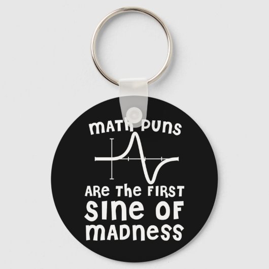 Mathematik Puns sind der erste Segen des Wahnsinns Schlüsselanhänger (Vorderseite)